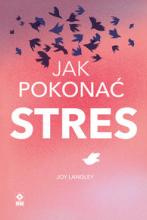 “Jak pokonać stres”, Joy Langley