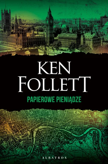 “Papierowe pieniądze”, Ken Follett